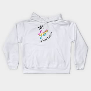 No Lesser Love Kids Hoodie